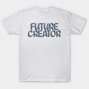 Future Creator T-Shirt